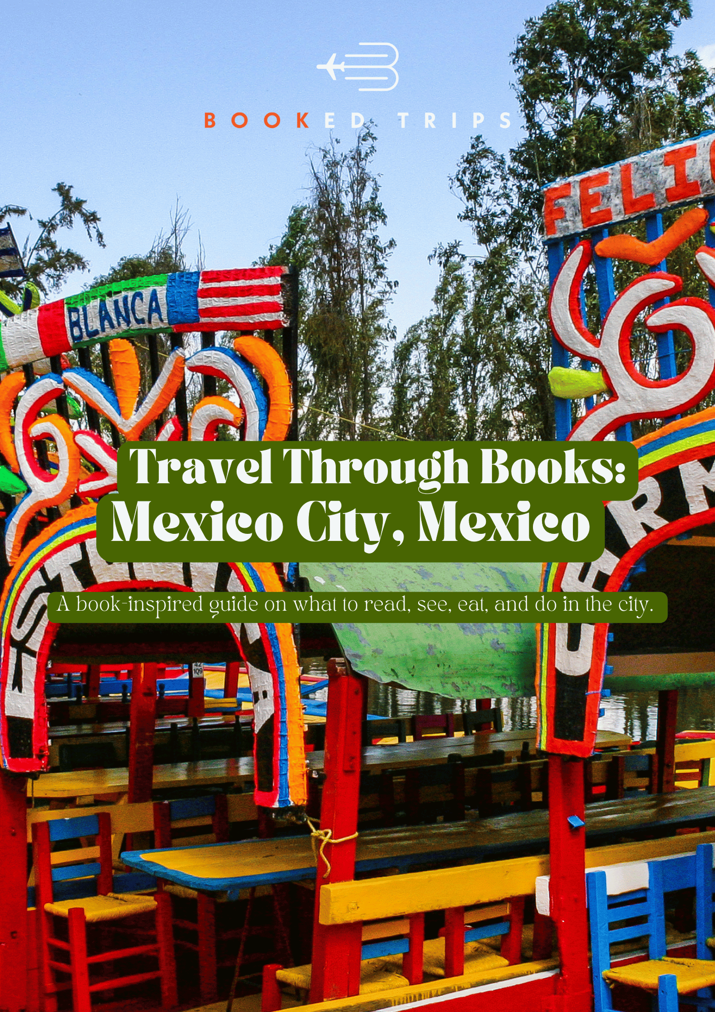 Travel Through Books: Mexico City, Mexico - BOOKED Trips